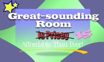 Great-sounding room is affordable than ever!